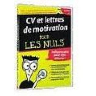 CV et Lettres de Motivation pour les nuls - PC
